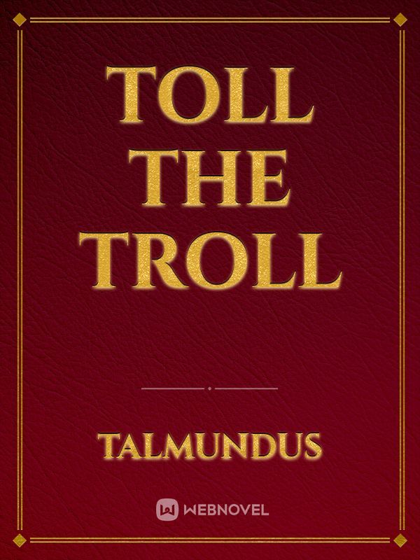 Toll the Troll