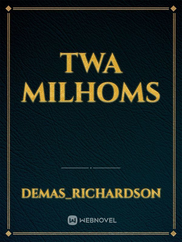 Twa Milhoms