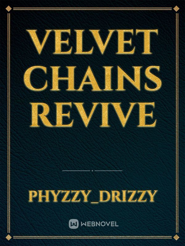VELVET CHAINS REVIVE