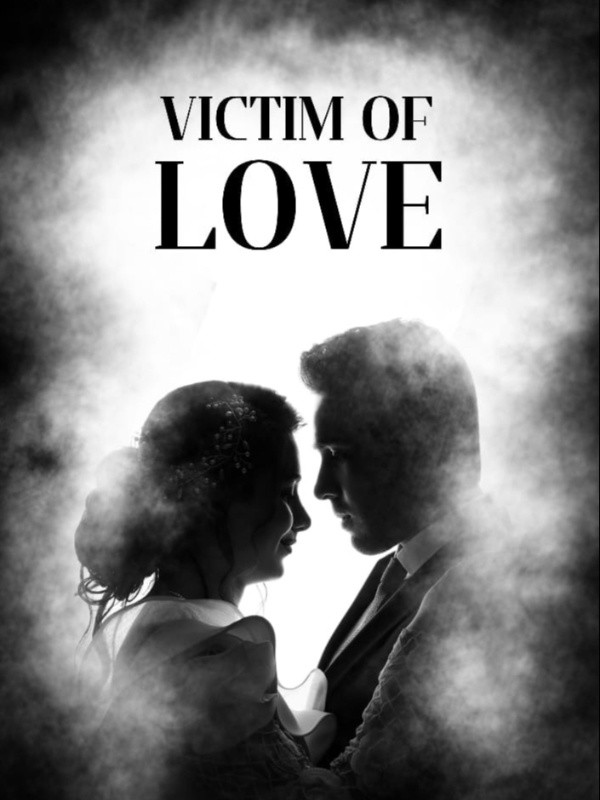 VICTIM OF LOVE