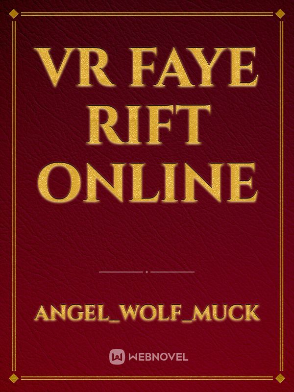 VR Faye Rift Online