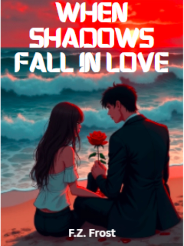 When Shadows Fall in Love