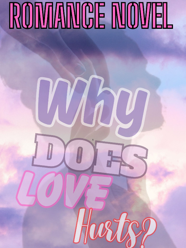 Why Does Love Hurts?