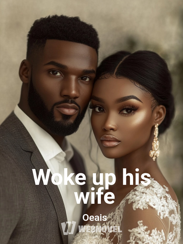 Woke up his wife