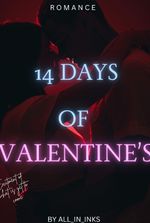 14 DAYS OF VALENTINE'S