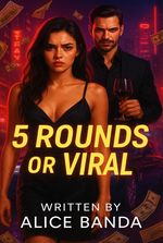 5 rounds or viral