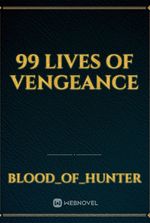 99 Lives of Vengeance