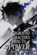 A Background Character’s Path to Power