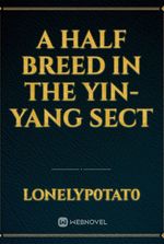 A Half Breed in the Yin-Yang Sect