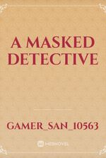 A Masked Detective