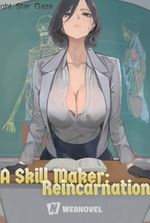 A Skill Maker: Reincarnation