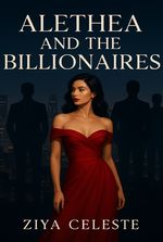 Alethea and the Billionaires