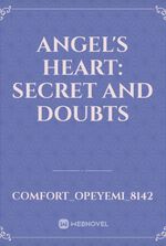 Angel's heart: secret and doubts