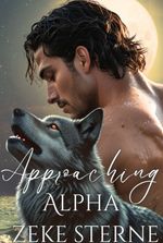 Approaching Alpha Zeke Sterne