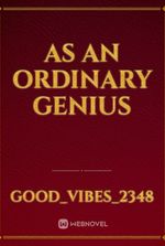 As an ordinary genius