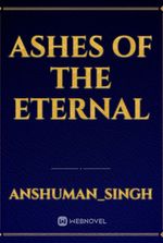 Ashes of the eternal