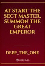 At Start The Sect Master, Summon The Great Emperor