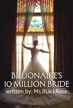 BILLIONAIRE'S 10 MILLION BRIDE