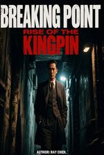 Breaking Point: Rise of the Kingpin