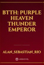 BTTH: Purple Heaven Thunder Emperor