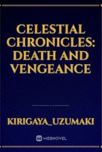 CELESTIAL Chronicles: Death and Vengeance