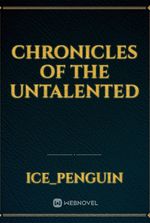 Chronicles of the Untalented