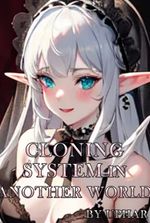 Cloning system in another world