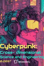 Cyberpunk: Cross-dimensional Science and Engineering