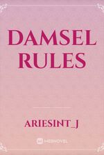 DAMSEL RULES
