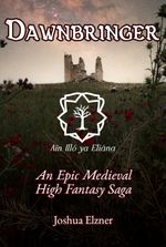 Dawnbringer: An Epic Medieval High Fantasy Saga