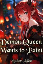 Demon Queen Wants to Paint