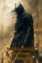 Dimension Walker: The Veiled Paragon