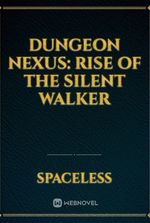 Dungeon Nexus: Rise of the Silent Walker