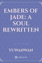 Embers of Jade: A Soul Rewritten
