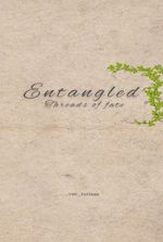 Entangled: Threads of fate