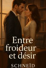 Entre Froideur Et Désir
