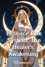 Essence Link System: The Healer's Awakening