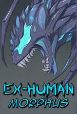 Ex-Human Morphus [A Mutant Evolution Apocalypse LitRPG]