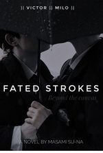 FATED STROKES