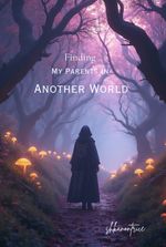 Finding my Parents in Another World