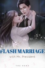 Flash Marriage with Mr. President
