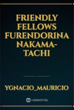 friendly fellows furendorina nakama-tachi