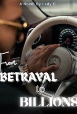 From Betrayal to Billions