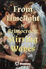 From Limelight to Aristocracy: Stirring Waves