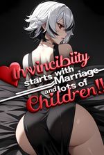 Harem System: Invincibility Starts with Marriage and lots of Children