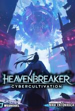 HeavenBreaker:CyberCultivation