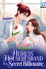 Heiress' Househusband is a Secret Billionaire