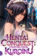 Hentai Conquest: Starting From Kuroinu