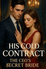 《His Cold Contract: The CEO’s Secret Bride》