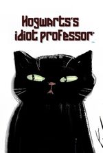 Hogwarts’s idiot professor
